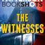 The Witnesses (BookShots)