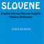 Slovene: English-Slovene/Slovene-English Modern Dictionary (English and Slovene Edition)