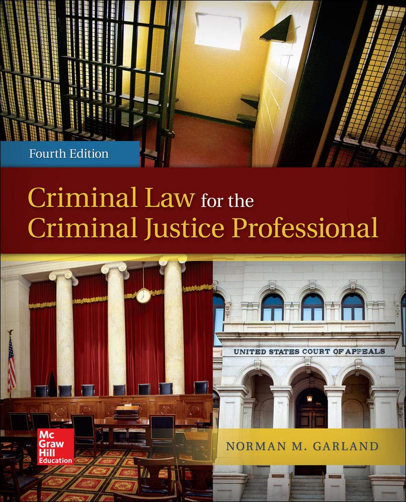 Criminal Law for the Criminal Justice Professional by Garlan