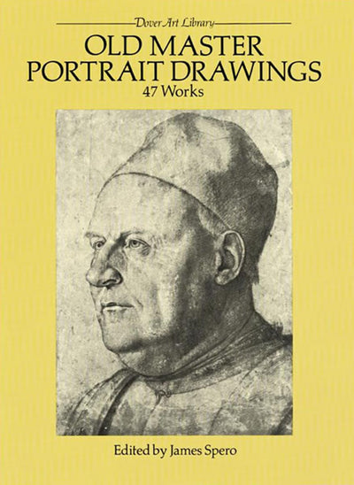 Old Master Portrait Drawings: 47 Works (Dover Fine Art, History of Art)