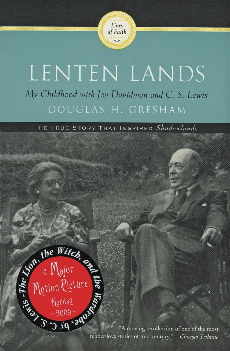 Lenten Lands: My Childhood with Joy Davidman and C.S. Lewis