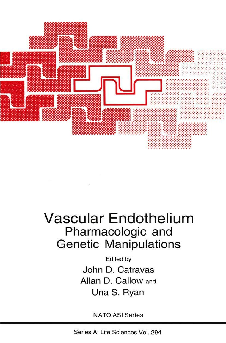 Vascular Endothelium: Pharmacologic and Genetic Manipulations (NATO Science Series A:, 294)