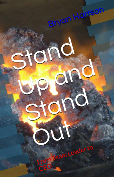 Stand Up and Stand Out: From Team Leader to CEO