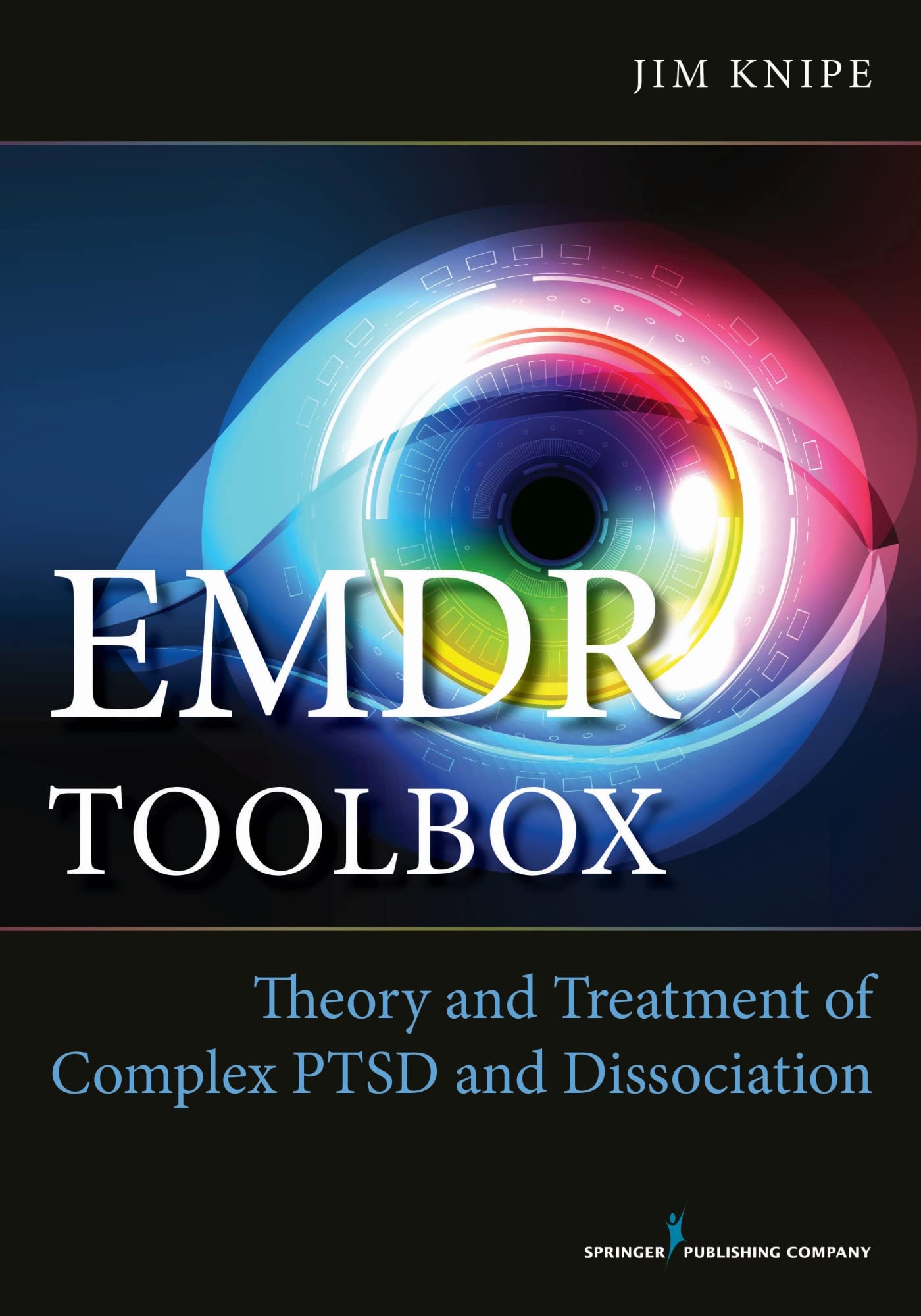 EMDR Toolbox: Theory and Treatment of Complex PTSD and Disso