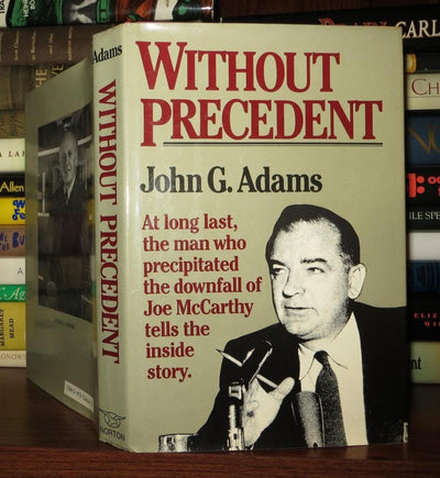 Without Precedent: The Story of the Death of McCarthyism