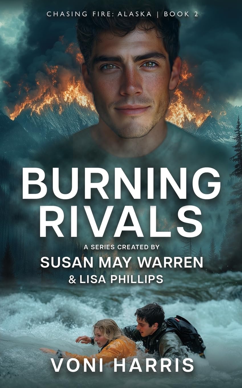 Burning Rivals (Chasing Fire: Alaska)