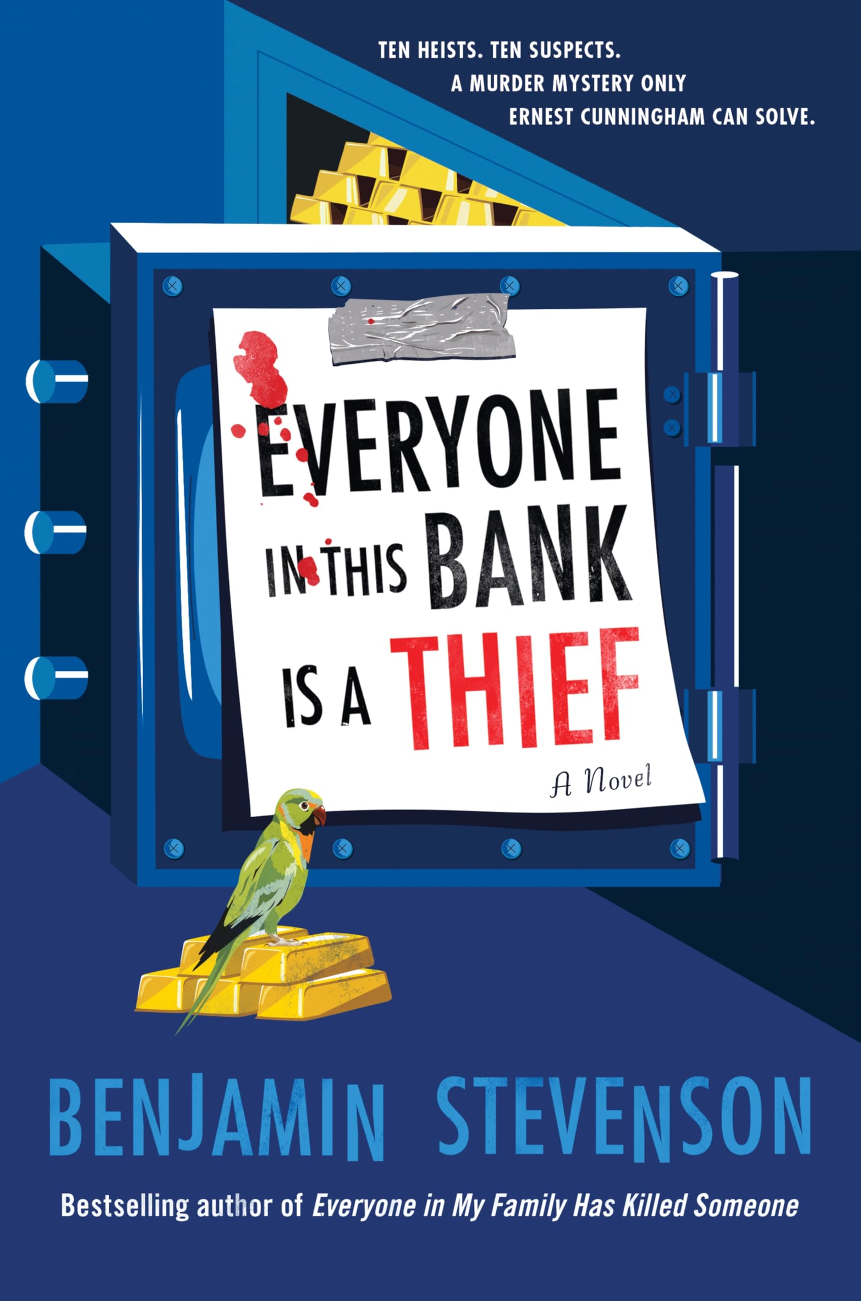 Everyone in This Bank Is a Thief: A Novel - A Twisty Bank Heist Thriller Where Everyone Is a Suspect in a Locked-Room Murder (The Ernest Cunningham Mysteries, 4)