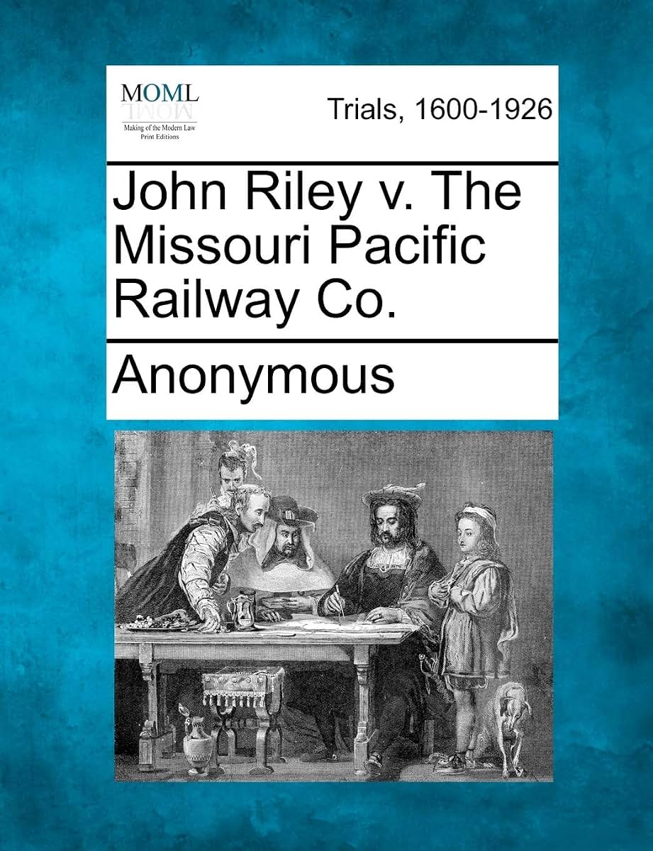 John Riley V. the Missouri Pacific Railway Co.