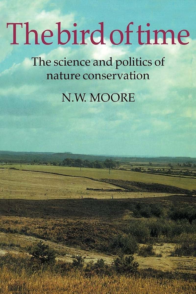 The Bird of Time: The Science and Politics of Nature Conservation - A Personal Account