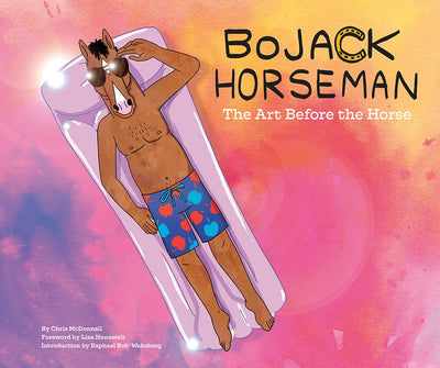 BoJack Horseman: The Art Before the Horse by McDonnell, Chri