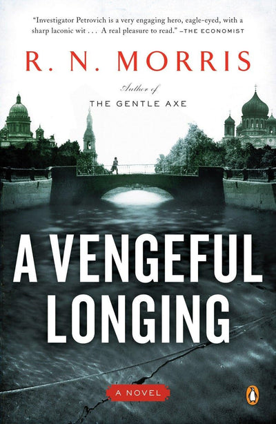 A Vengeful Longing: A Novel (A Porfiry Petrovich Novel)