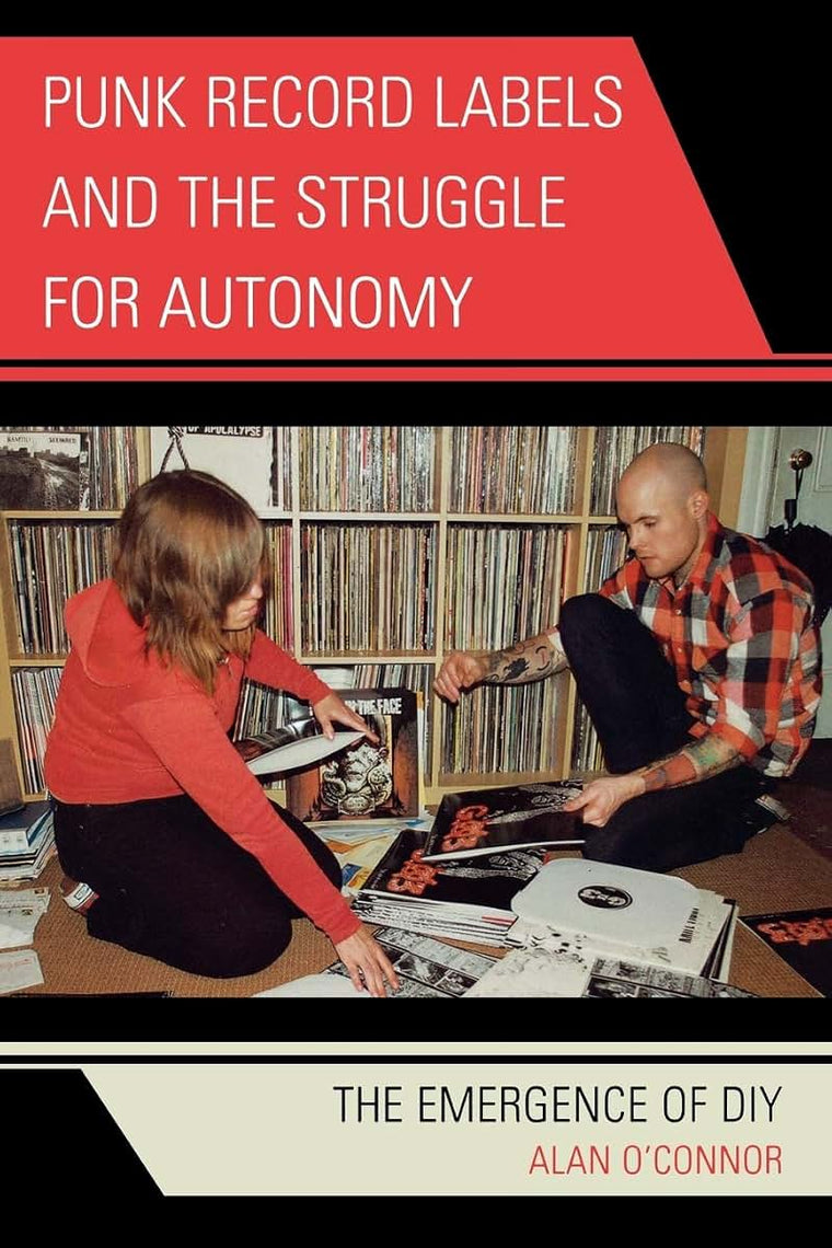 Punk Record Labels and the Struggle for Autonomy: The Emergence of DIY (Critical Media Studies)