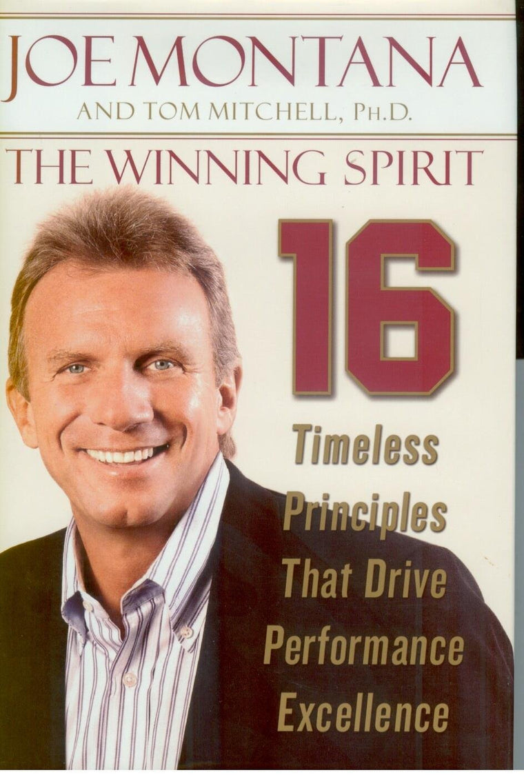 The Winning Spirit: 16 Timeless Principles That Drive Perfor