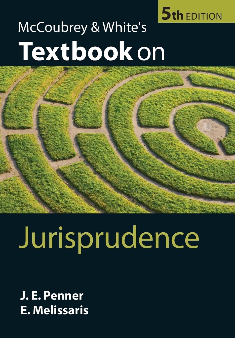 McCoubrey & White's Textbook on Jurisprudence by Penner, Jam
