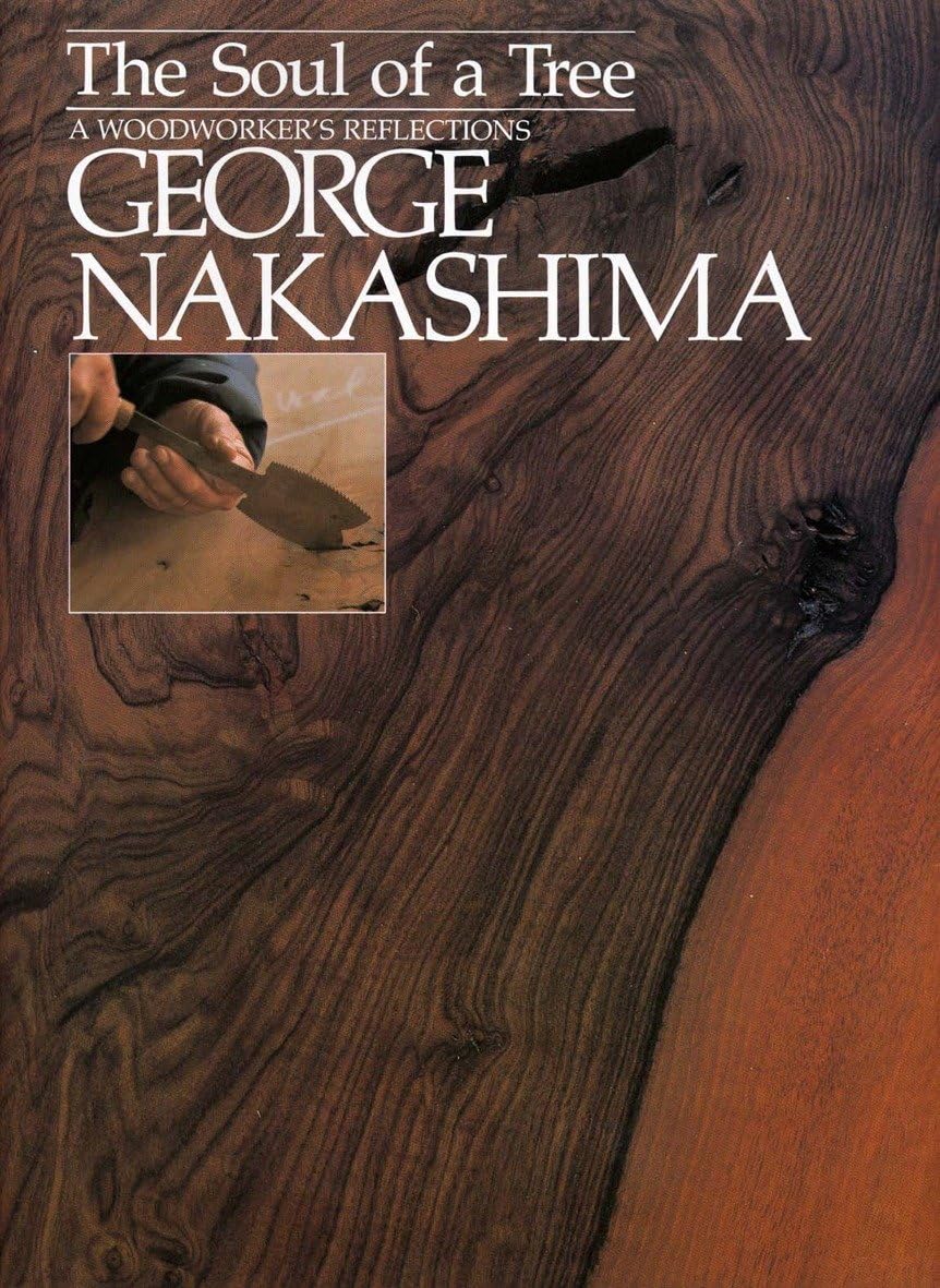 The Soul of a Tree: A Master Woodworker's Reflections by Geo