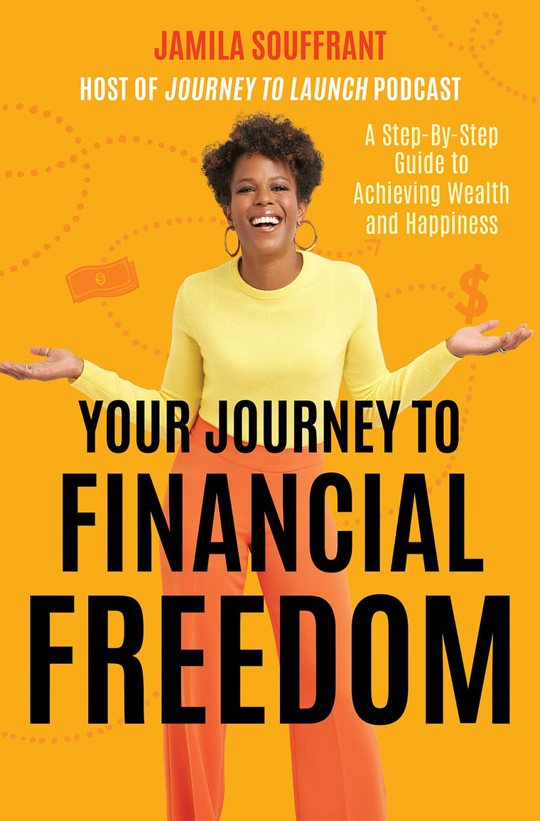 Your Journey to Financial Freedom: A Step-by-Step Guide to Achieving Wealth and Happiness-Navigate the Complexities of Personal Finance and Debt Management to Attain True Financial Literacy