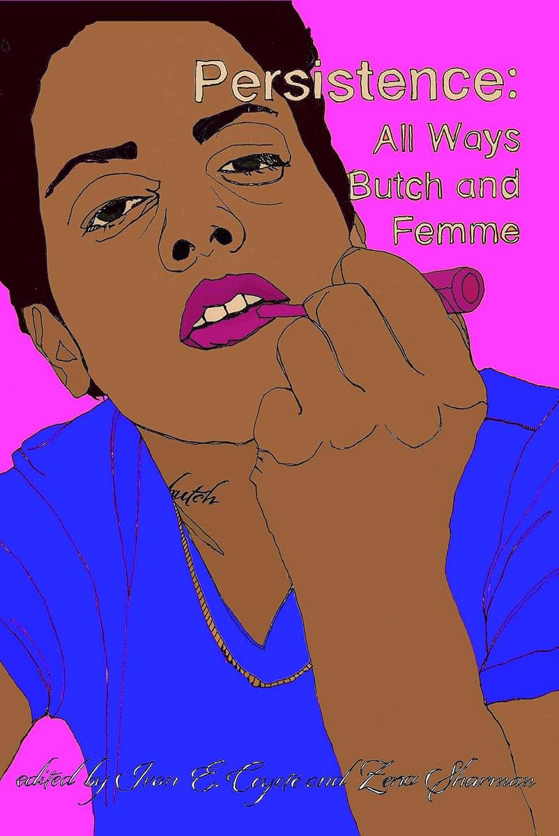 Persistence: All Ways Butch and Femme