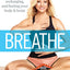 Breathe: 14 Days to Oxygenating, Recharging, and Refueling Your Body & Brain
