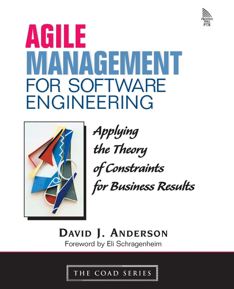 Agile Management for Software Engineering: Applying the Theory of Constraints for Business Results