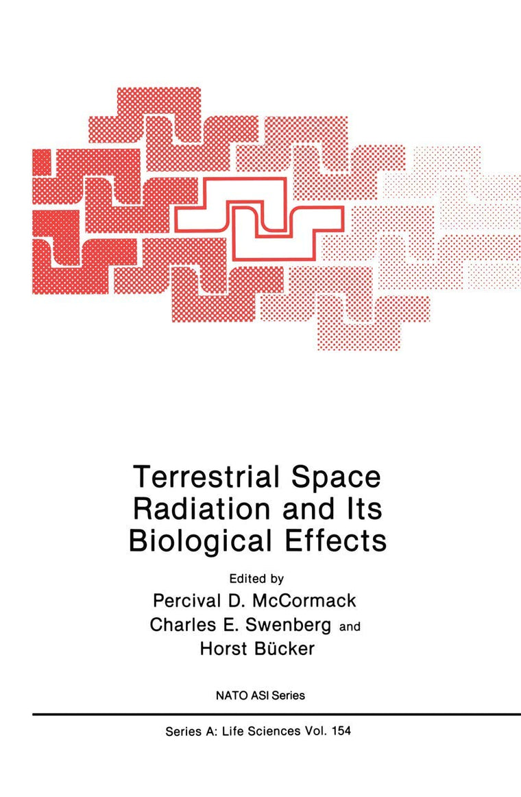 Terrestrial Space Radiation and Its Biological Effects (NATO Science Series A:, 154)