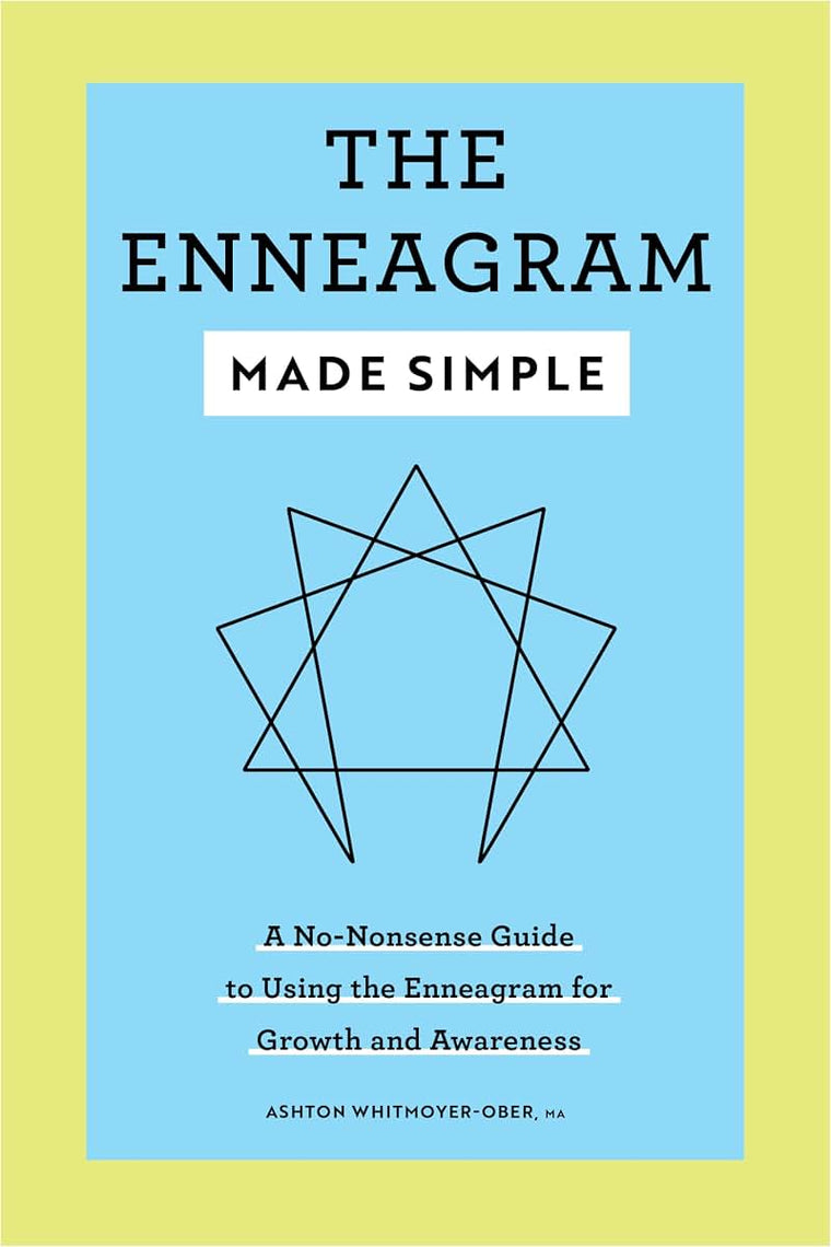 The Enneagram Made Simple: A No-Nonsense Guide to Using the Enneagram for Growth and Awareness