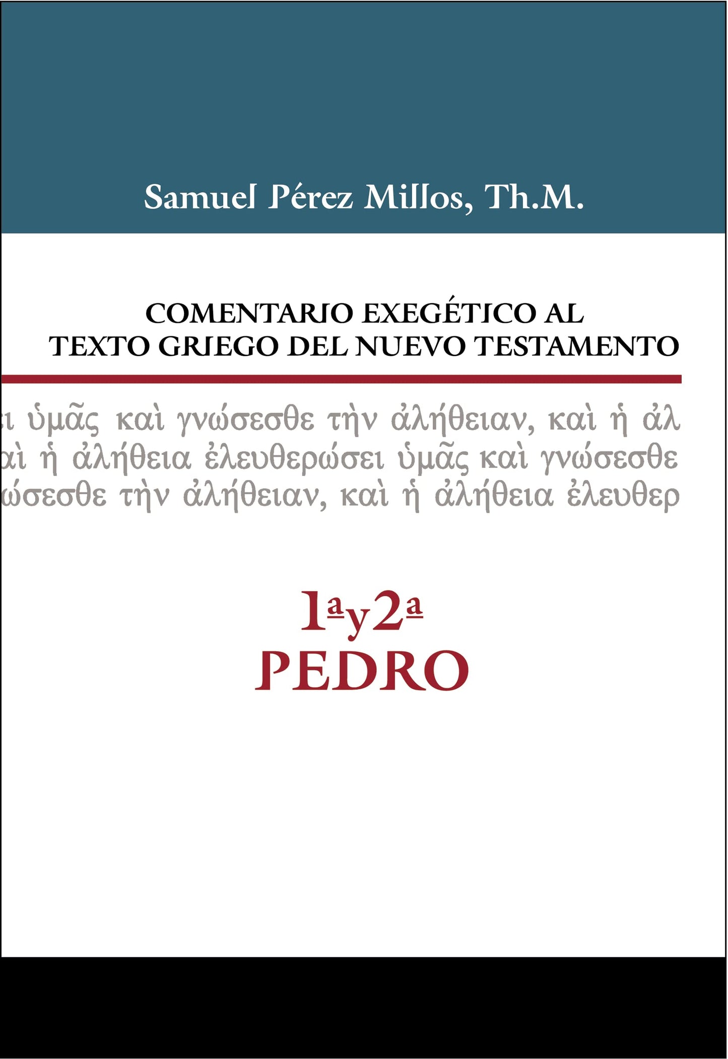 Comentario exegético al texto griego del N.T. - 1 y 2 de Pedro (Spanish Edition)