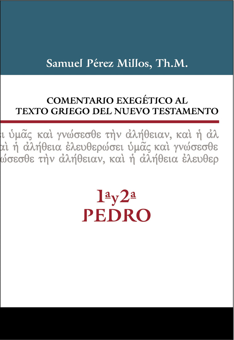 Comentario exegético al texto griego del N.T. - 1 y 2 de Pedro (Spanish Edition)