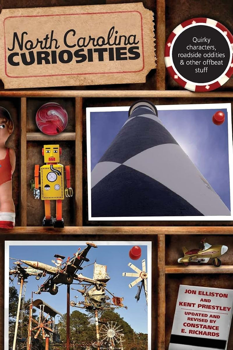 North Carolina Curiosities: Quirky Characters, Roadside Oddities & Other Offbeat Stuff (Curiosities Series)
