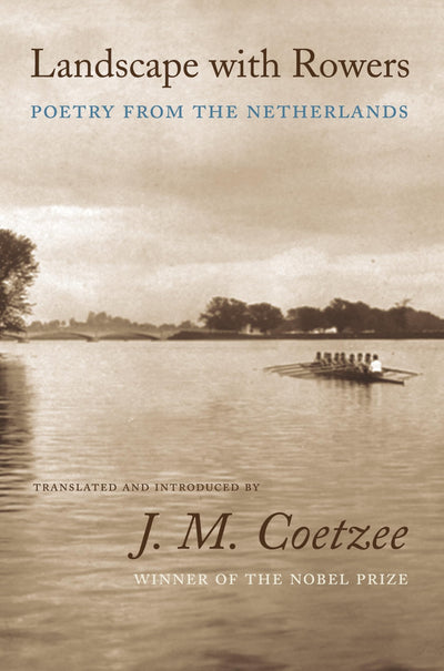 Landscape with Rowers: Poetry from the Netherlands (Facing Pages)