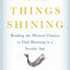 All Things Shining: Reading the Western Classics to Find Mea