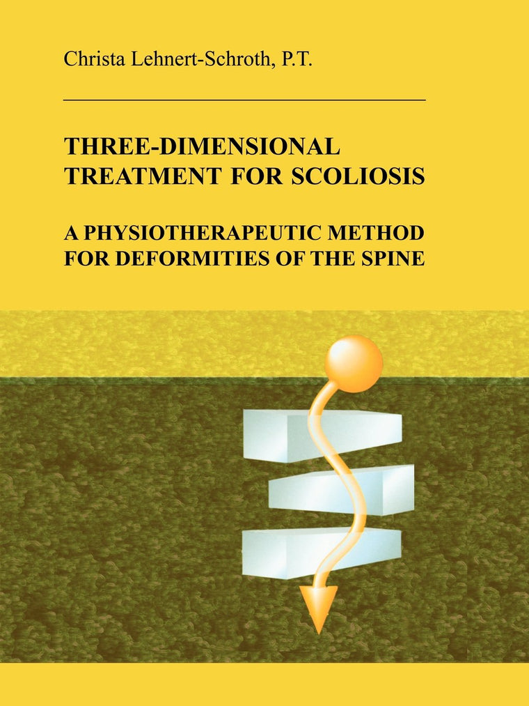 Three-Dimensional Treatment for Scoliosis: A Physiotherapeutic Method for Deformities of the Spine