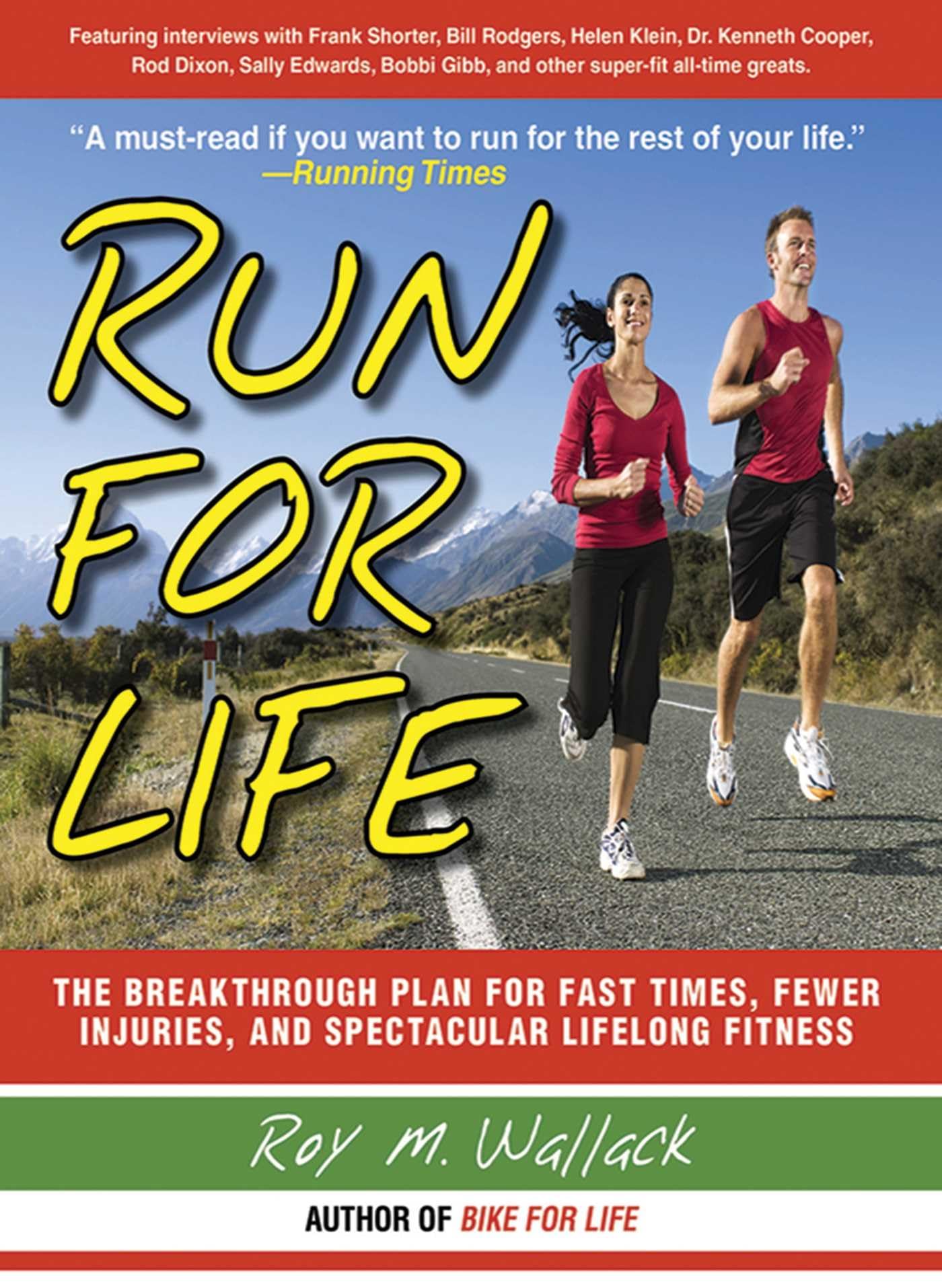 Run for Life: The Injury-Free, Anti-Aging, Super-Fitness Plan to Keep You Running to 100