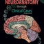 Neuroanatomy through Clinical Cases