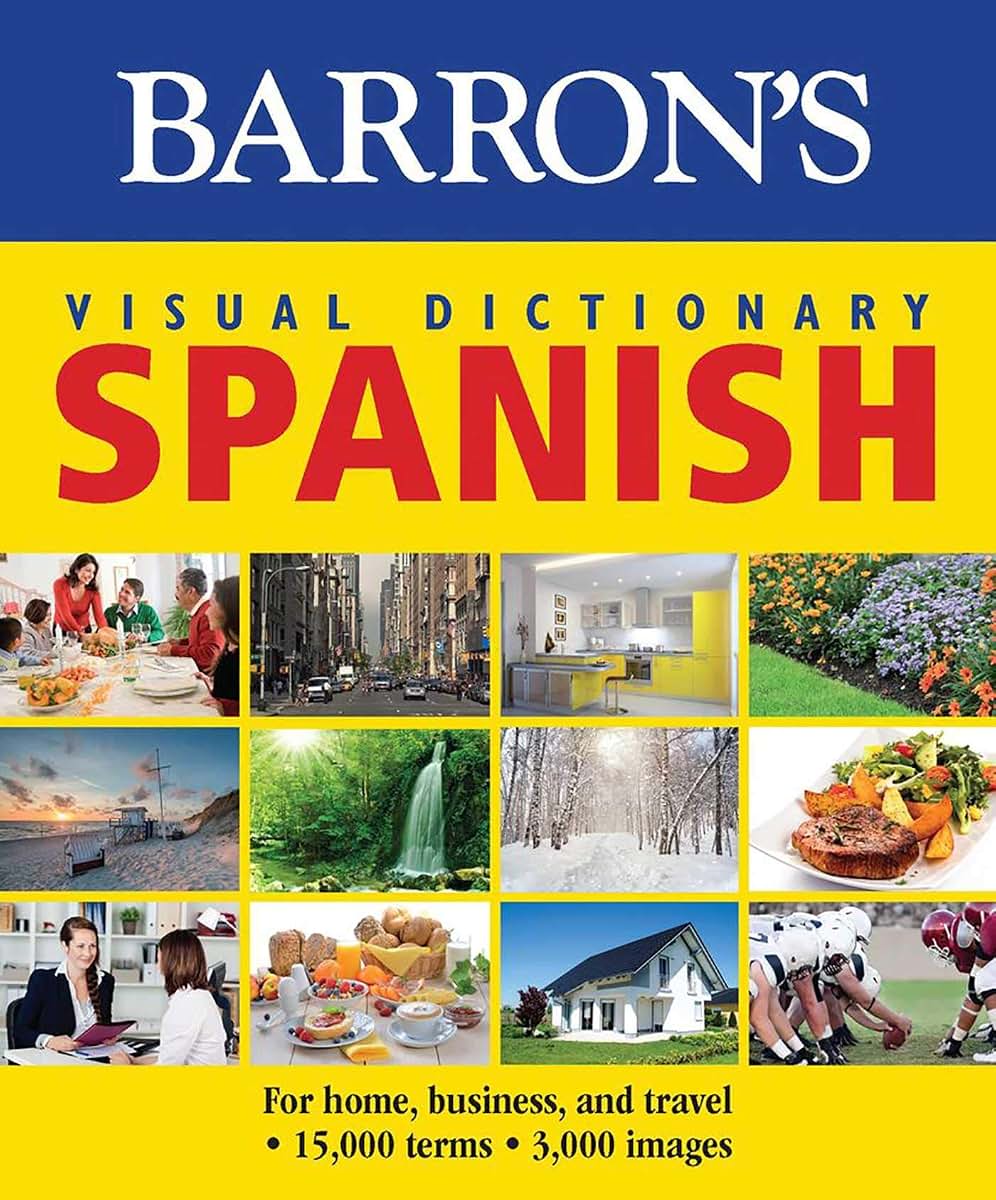Visual Dictionary: Spanish: For Home, Business, and Travel (Barron's Visual Dictionaries) (Spanish Edition)