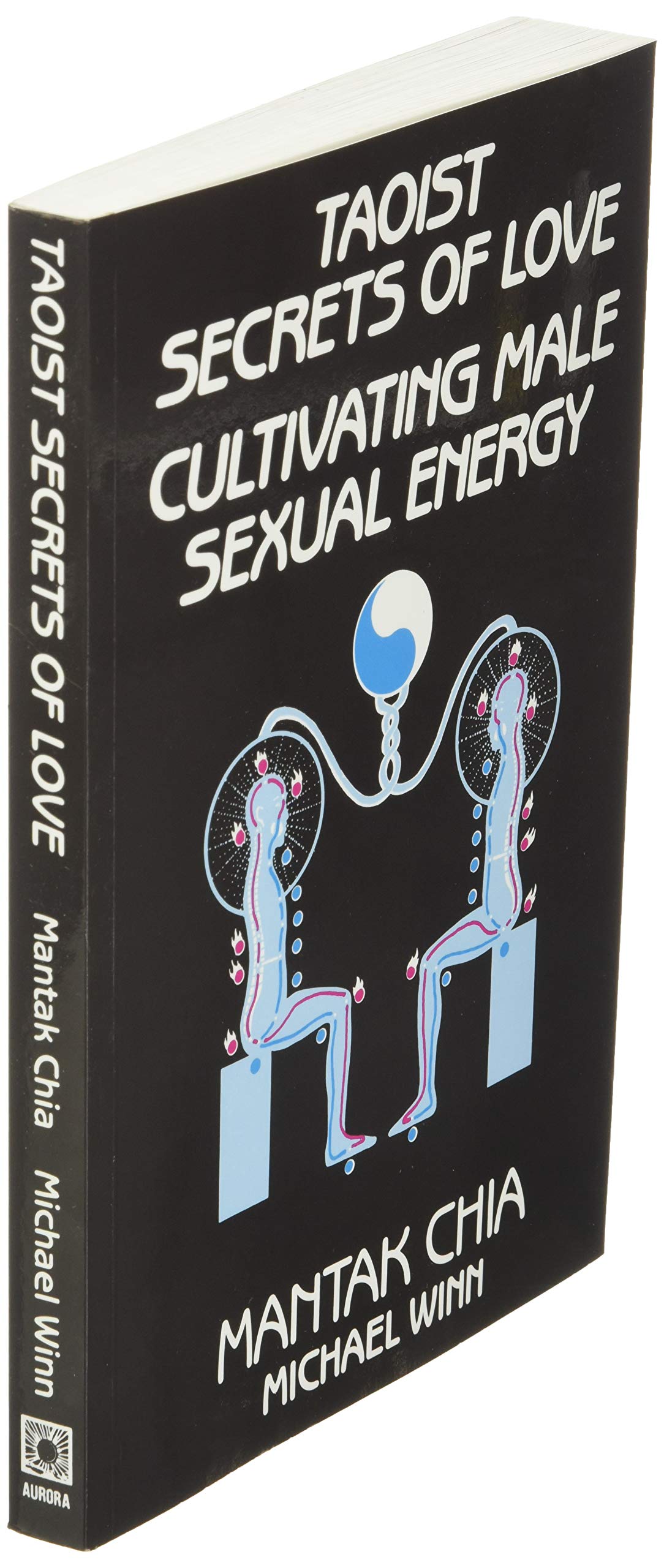 Taoist Secrets of Love: Cultivating Male Sexual Energy