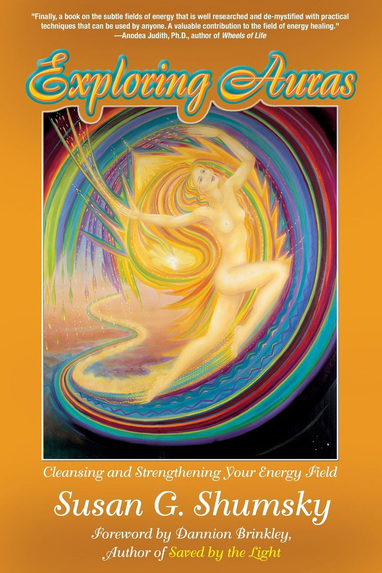 Exploring Auras: Cleansing And Strengthening Your Energy Field