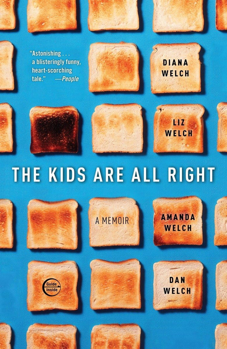 The Kids Are All Right: A Memoir