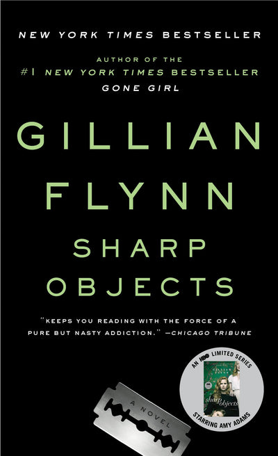 Sharp Objects (Sharp Objects: A Novel) by Flynn, Gillian