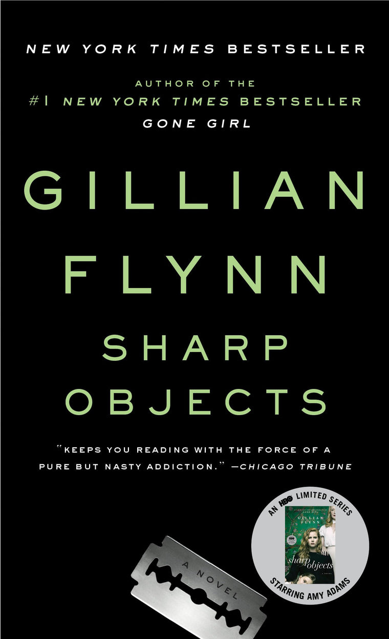 Sharp Objects (Sharp Objects: A Novel) by Flynn, Gillian