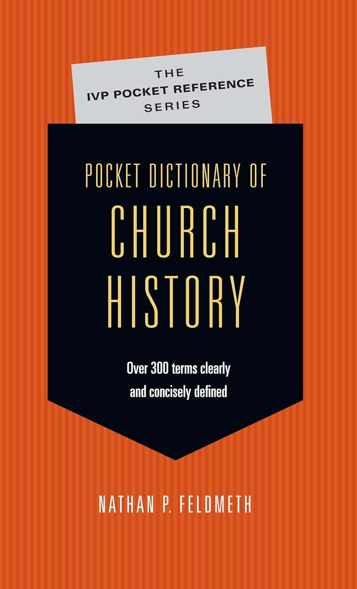 Pocket Dictionary of Church History (The IVP Pocket Reference Series)