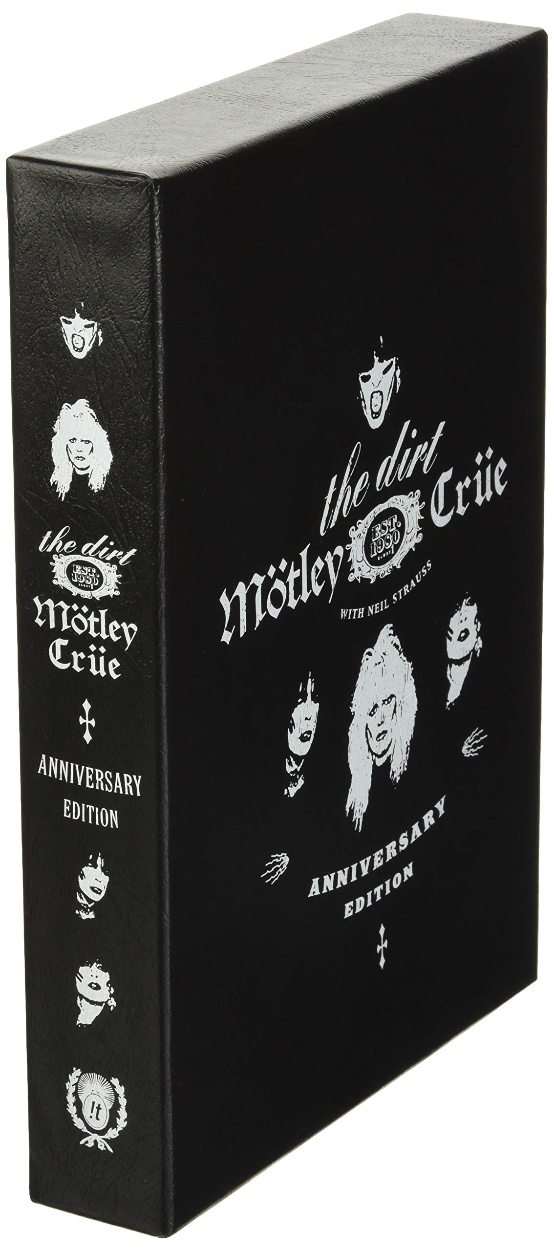 The Dirt (The Anniversary Edition): Confessions of the World's Most Notorious Rock Band
