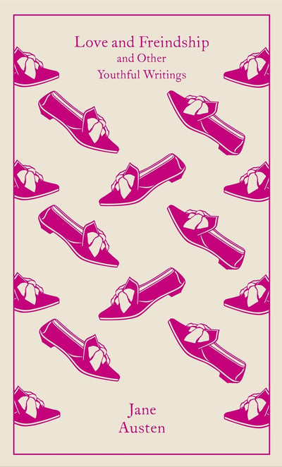 Love and Friendship: And Other Youthful Writings