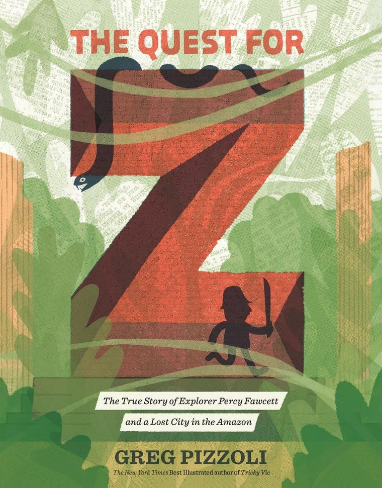 The Quest for Z: The True Story of Explorer Percy Fawcett an