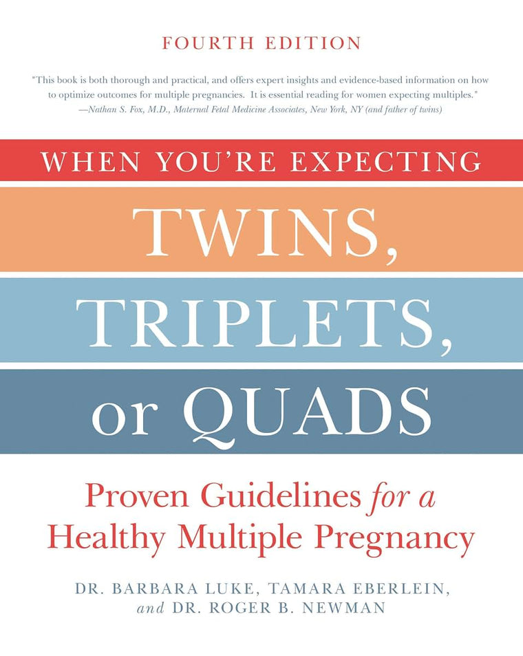 When You're Expecting Twins, Triplets, or Quads 4th Edition: