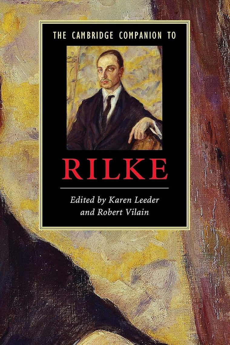 The Cambridge Companion to Rilke (Cambridge Companions to Literature)