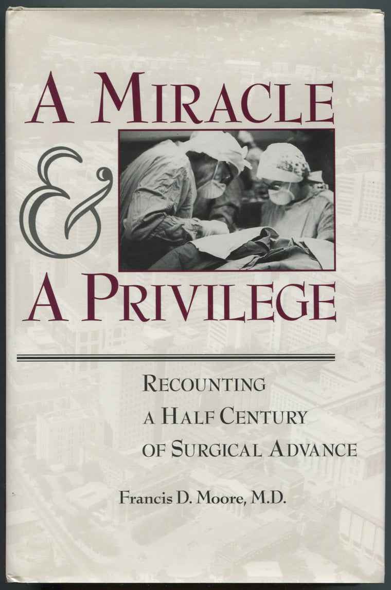 A Miracle and a Privilege: Recounting a Half Century of Surgical Advance