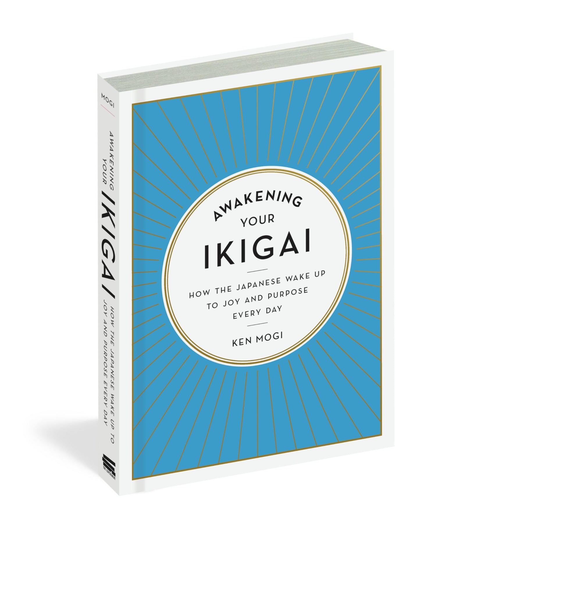Awakening Your Ikigai: How the Japanese Wake Up to Joy and Purpose Every Day