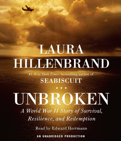 Unbroken: A World War II Story of Survival, Resilience, and