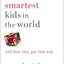 The Smartest Kids in the World: And How They Got That Way