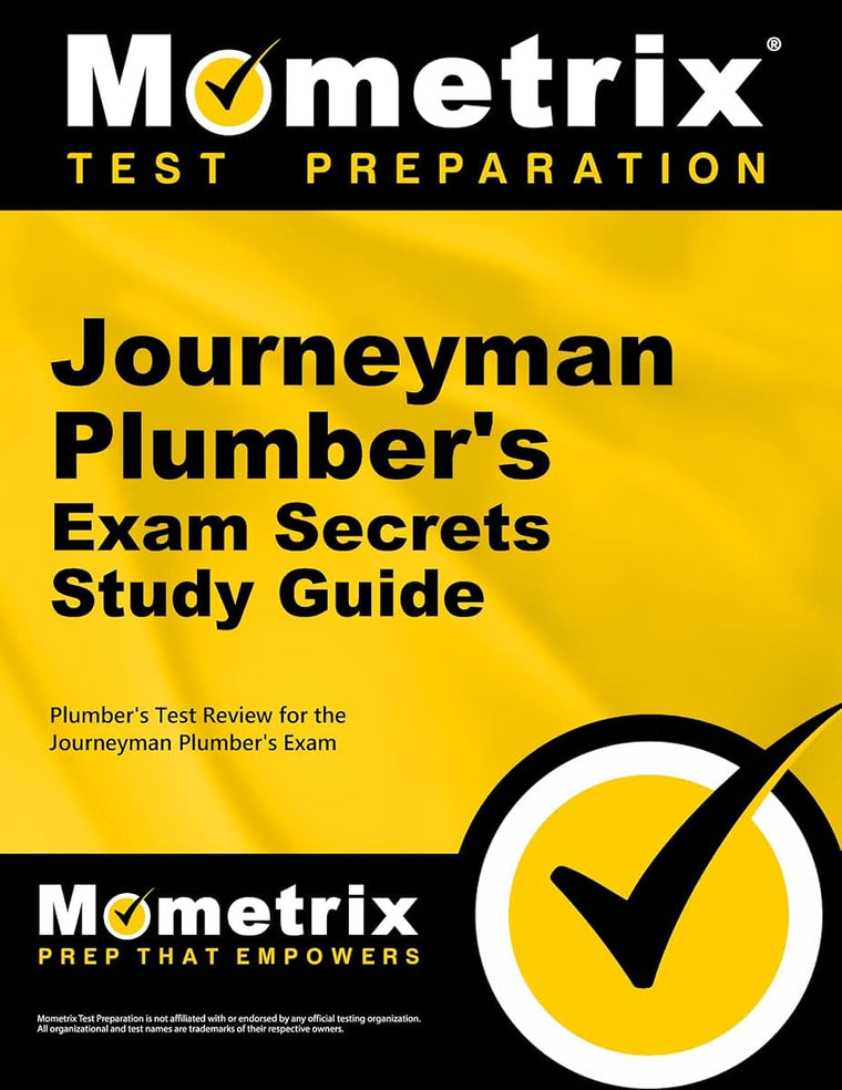 Journeyman Plumber's Exam Secrets Study Guide: Plumber's Test Review for the Journeyman Plumber's Exam